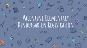 Valentine Elementary Kindergarten Registration